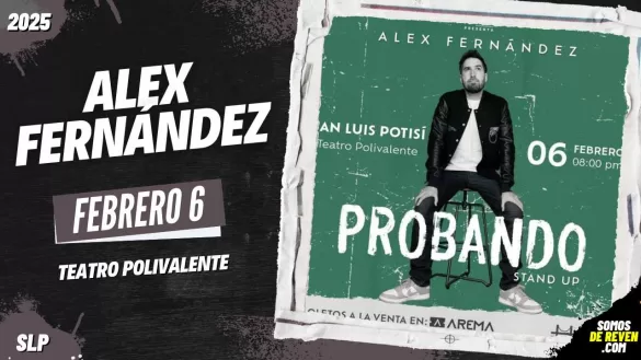 ALEX FERNÁNDEZ EN SAN LUIS POTOSÍ TEATRO POLIVALENTE 2025