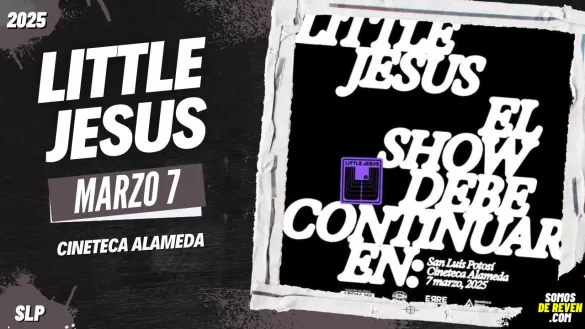 LITTLE JESUS EN SAN LUIS POTOSÍ CINETECA ALAMEDA 2025