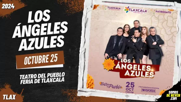 LOS ÁNGELES AZULES EN FERIA DE TLAXCALA 2024