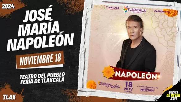 JOSÉ MARÍA NAPOLEÓN EN FERIA TLAXCALA 2024