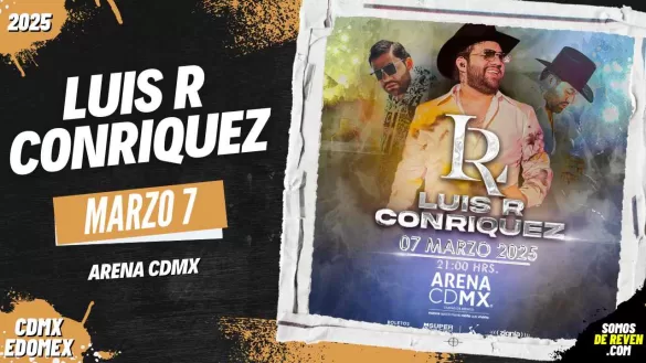 LUIS R CONRIQUEZ EN CDMX ARENA CDMX 2025