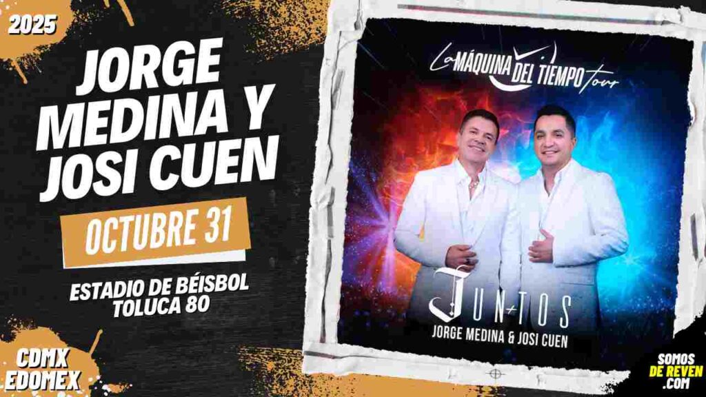JORGE MEDINA Y JOSI CUEN EN TOLUCA 2025