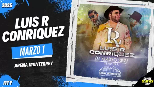 LUIS R CONRIQUEZ EN MONTERREY ARENA MONTERREY 2025