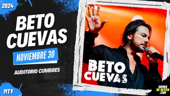 BETO CUEVAS EN MONTERREY AUDITORIO CUMBRES 2024