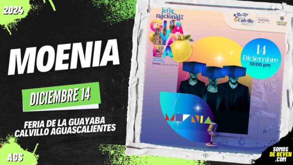 MOENIA EN FERIA DE LA GUAYABA CALVILLO AGUASCALIENTES 2024