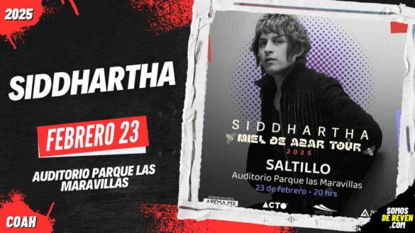 SIDDHARTHA EN SALTILLO AUDITORIO PARQUE LAS MARAVILLAS 2025