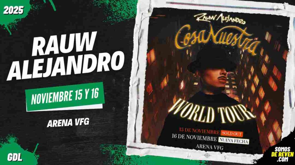 RAUW ALEJANDRO EN GUADALAJARA 2025 ARENA VFG
