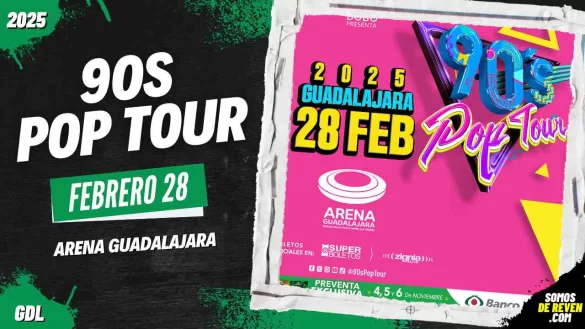 90S POP TOUR EN ARENA GUADALAJARA 2025