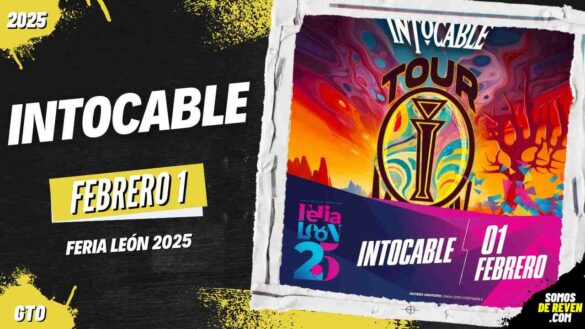 INTOCABLE EN FERIA LEÓN 2025