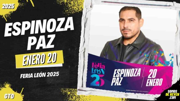 ESPINOZA PAZ EN FERIA LEÓN 2025