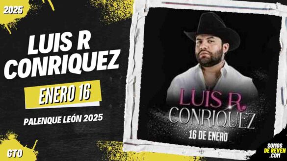 LUIS R CONRIQUEZ EN PALENQUE LEÓN 2025