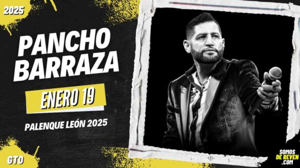 PANCHO BARRAZA EN PALENQUE LEÓN 2025