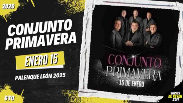 CONJUNTO PRIMAVERA EN PALENQUE LEÓN 2025