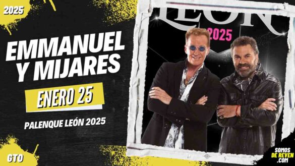 EMMANUEL Y MIJARES EN PALENQUE LEÓN 2025