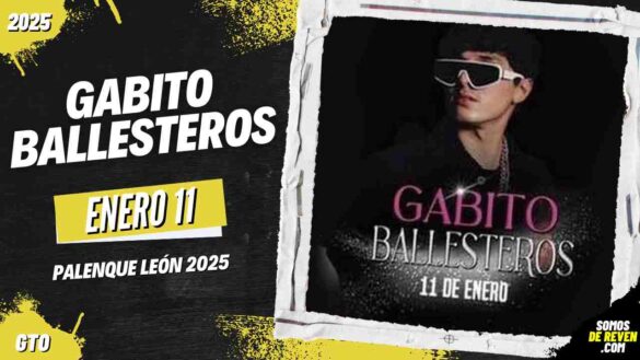 GABITO BALLESTEROS EN PALENQUE LEÓN 2025