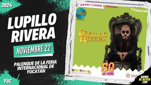 LUPILLO RIVERA EN MÉRIDA PALENQUE FERIA YUCATÁN XMATKUIL 2024