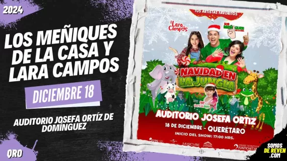 LOS MEÑIQUES DE LA CASA Y LARA CAMPOS EN QUERÉTARO AUDITORIO JOSEFA ORTÍZ 2024