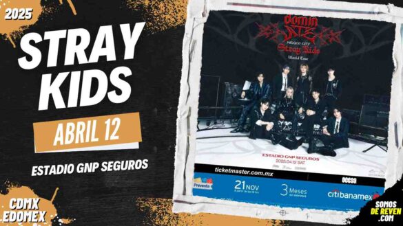 STRAY KIDS EN CDMX ESTADIO GNP SEGUROS 2025