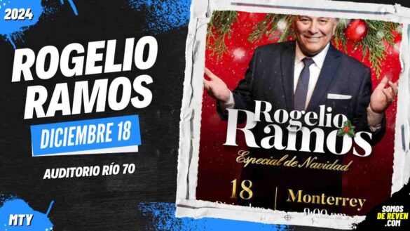 ROGELIO RAMOS EN MONTERREY AUDITORIO RÍO 70 2024