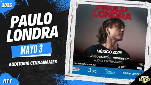 PAULO LONDRA EN MONTERREY AUDITORIO CITIBANAMEX 2025