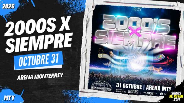 2000S POR SIEMPRE EN ARENA MONTERREY 2025