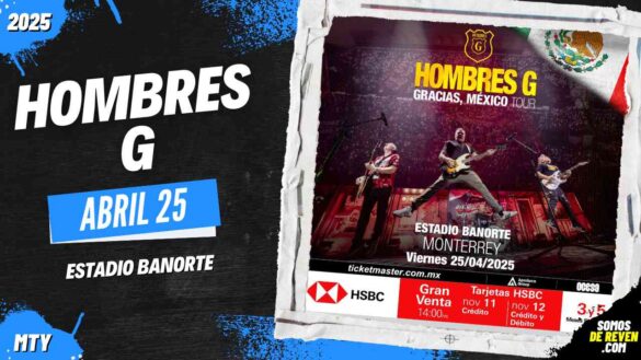 HOMBRES G EN MONTERREY ESTADIO BANORTE 2025