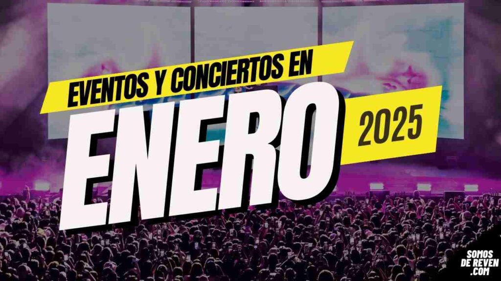 EVENTOS Y CONCIERTOS ENERO 2025