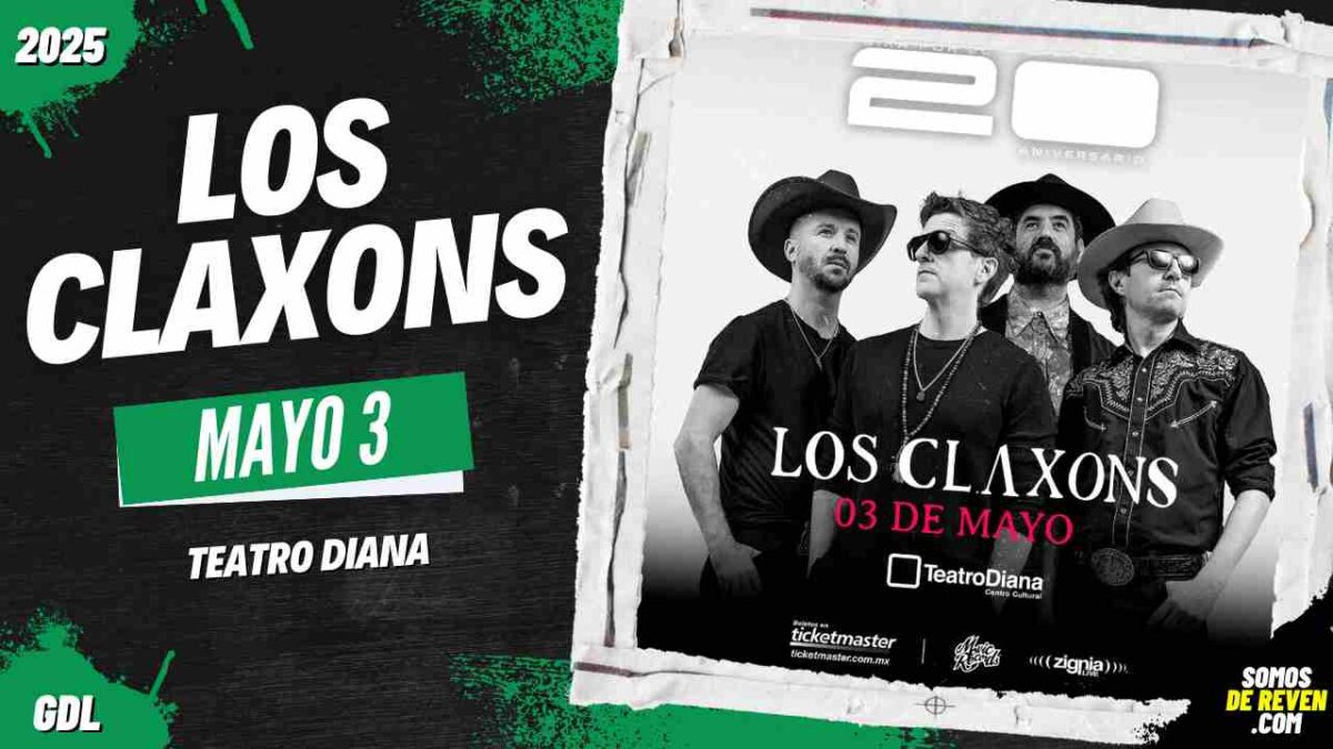 CONCIERTO LOS CLAXONS EN GUADALAJARA TEATRO DIANA 2025 archivos Somos