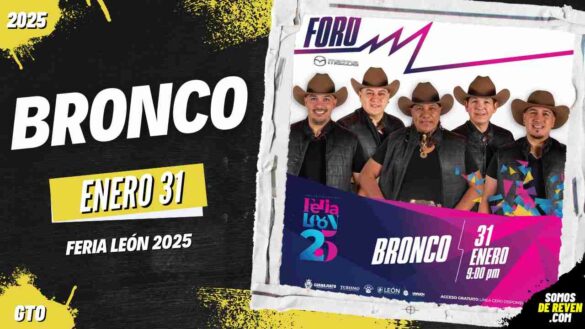 BRONCO EN FERIA LEÓN 2025