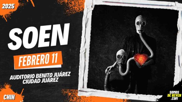 SOEN EN CIUDAD JUÁREZ CHIHUAHUA AUDITORIO BENITO JUÁREZ 2025