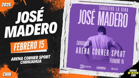 JOSÉ MADERO EN CHIHUAHUA ARENA CORNER SPORT 2025