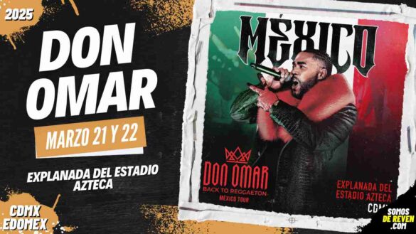 DON OMAR EN CDMX EXPLANADA ESTADIO AZTECA 2025