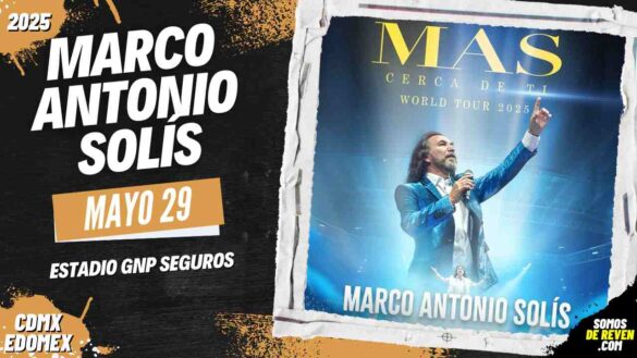 MARCO ANTONIO SOLÍS EN CDMX ESTADIO GNP SEGUROS 2025