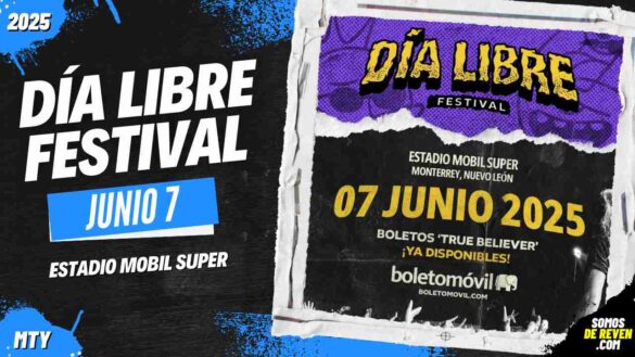 DIA LIBRE FESTIVAL EN MONTERREY ESTADIO MOBIL SUPER 2025