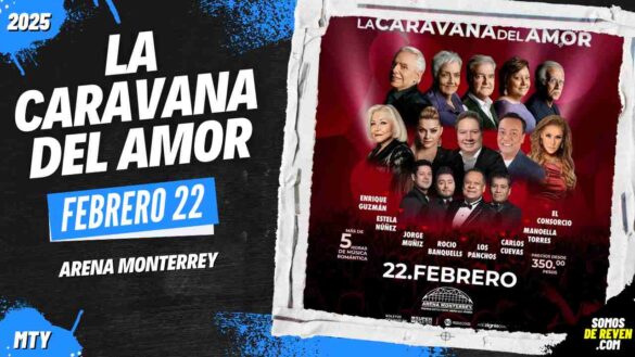 LA CARAVANA DEL AMOR EN ARENA MONTERREY 2025