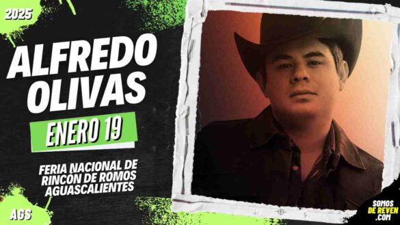 ALFREDO OLIVAS EN FERIA DE RINCÓN DE ROMOS AGUASCALIENTES 2025