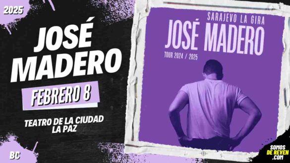 JOSÉ MADERO EN LA PAZ TEATRO DE LA CIUDAD 2025