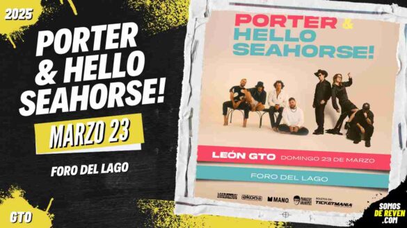 PORTER Y HELLO SEAHORSE EN LEÓN FORO DEL LAGO 2025