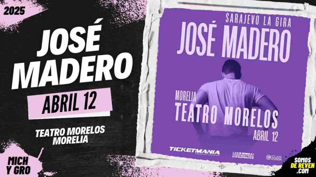 JOSÉ MADERO EN MORELIA TEATRO MORELOS 2025