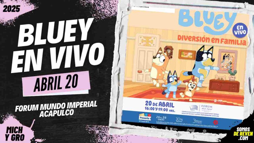 BLUEY EN VIVO ACAPULCO FORUM MUNDO IMPERIAL 2025