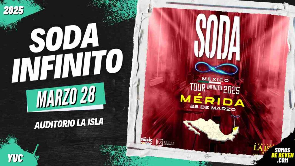 SODA INFINITO EN MÉRIDA AUDITORIO LA ISLA 2025