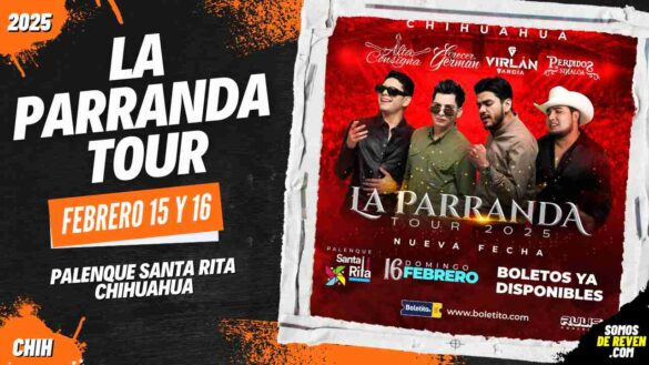 LA PARRANDA TOUR EN CHIHUAHUA PALENQUE SANTA RITA 2025