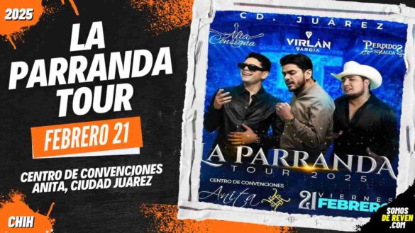 LA PARRANDA TOUR EN CIUDAD JUÁREZ CENTRO CONVENCIONES ANITA 2025