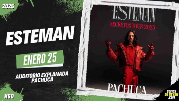 ESTEMAN EN PACHUCA AUDITORIO EXPLANADA 2025
