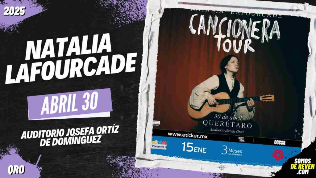 NATALIA LAFOURCADE EN QUERÉTARO AUDITORIO JOSEFA ORTÍZ 2025