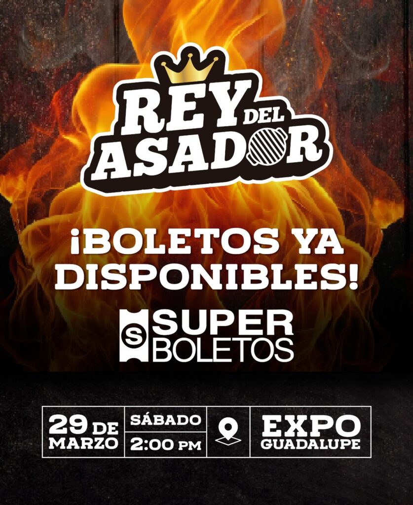 REY DEL ASADOR EN MONTERREY EXPO GUADALUPE 2025