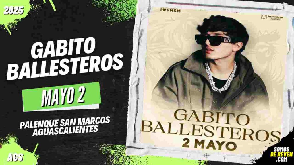 GABITO BALLESTEROS EN PALENQUE SAN MARCOS AGUASCALIENTES 2025
