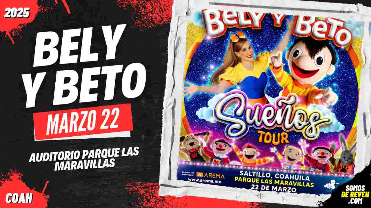Bely Y Beto En Saltillo Parque Las Maravillas 2025