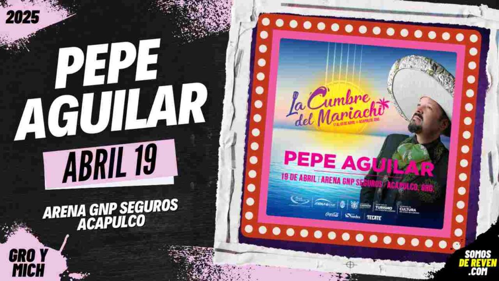 PEPE AGUILAR EN ACAPULCO 2025 ARENA GNP SEGUROS