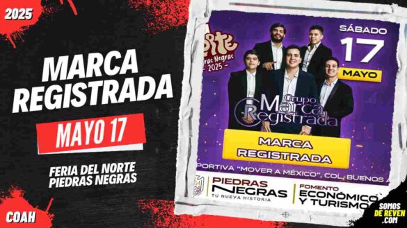 MARCA REGISTRADA EN PIEDRAS NEGRAS 2025 FERIA DEL NORTE